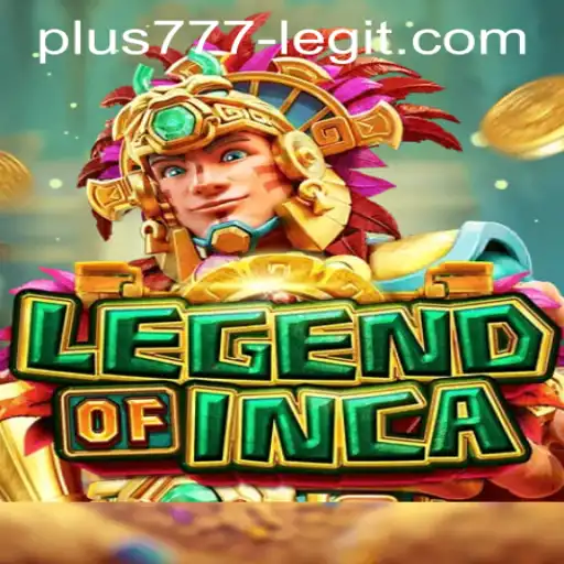 Exploring the Magic of LegendofInca and the Legitimacy of Plus777