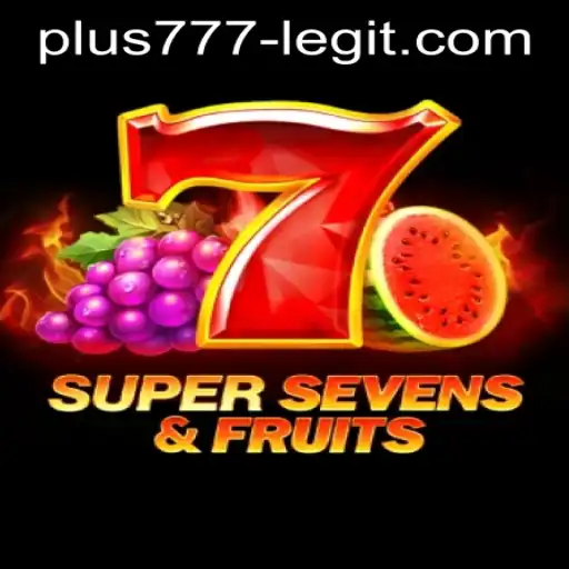 Exploring 7SuperSevensFruits and Evaluating Plus777: Legit or Not?