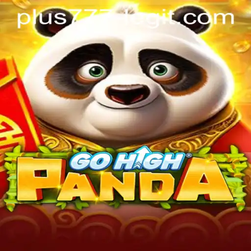 Exploring the World of GoHighPanda: Gameplay, Rules, and Legitimacy of Plus777