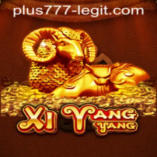 Exploring XiYangYang: A Comprehensive Guide and Evaluation on Plus777's Legitimacy